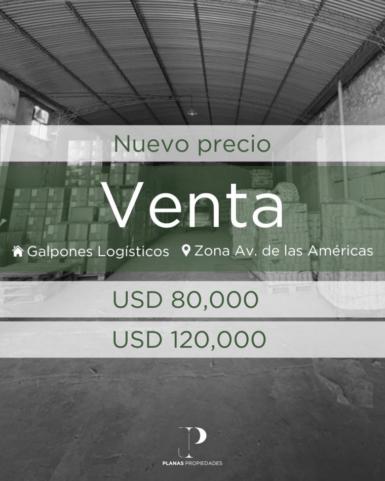  BAJAMOS EL PRECIO! VENTA DOS GALPONES A METROS DE AVENIDA DE LAS AMERICAS